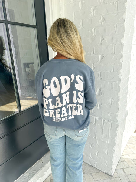 God's Plan is Greater Sweatshirt